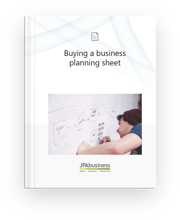 Buying a Business Planning Sheet | JPAbusiness